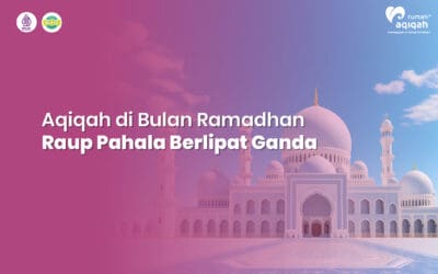 Aqiqah di Bulan Ramadhan, Raup Pahala Berlipat Ganda